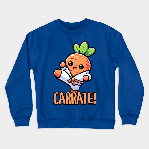 Carrate! Cute Karate Carrot Pun! Crewneck Sweatshirt by Cute And Punny